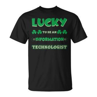 Lucky To Be An Information Technologist St Patrick Day Job T-Shirt | Mazezy