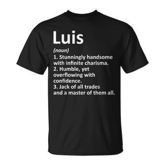 Luis Definition Personalized Name Funny Birthday Gift Idea Unisex T-Shirt | Mazezy