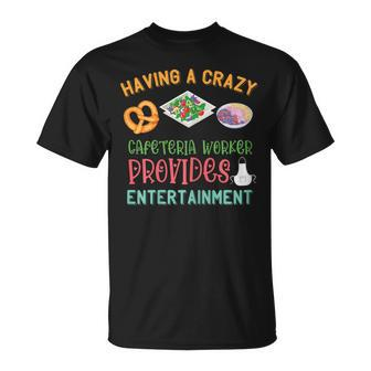 Lunch Lady Crazy Cafeteria Worker Salad Entertainment T-Shirt | Mazezy