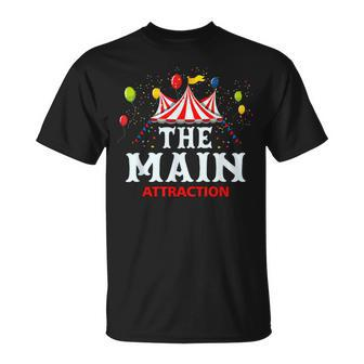 The-Main Attraction Circus Carnival Children Birthday Party T-Shirt | Mazezy