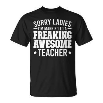 Married To An Awesome Teacher Husband Of A Teacher Gift For Mens Gift For Women Unisex T-Shirt | Mazezy