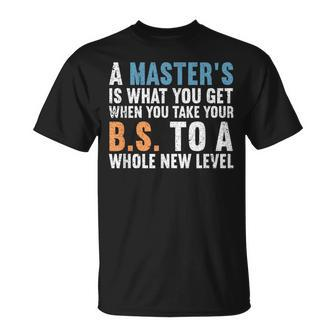 Masters Degree Graduation Funny Humor Quotes Gifts Students Unisex T-Shirt - Seseable