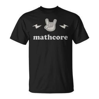 Mathcore Metal Metalhead Rock And Roll T-Shirt | Mazezy
