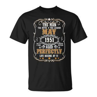 May 1951 The Man Myth Legend 72 Year Old Birthday Gifts Unisex T-Shirt | Mazezy