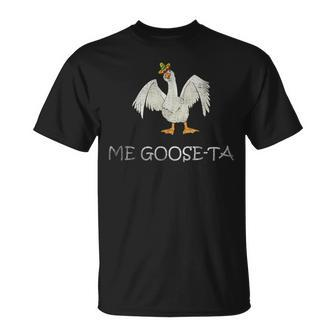 Me Goose-Ta Funny Mexican Spanish Goose Pun Vintage T Unisex T-Shirt | Mazezy