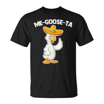 Me-Goose-Ta - Funny Saying Goose Mexican Latino Cool Spanish Unisex T-Shirt | Mazezy
