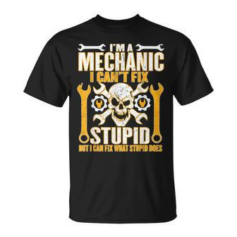Mechanic Cant Fix Stupid But Can Fix What Stupid Does Unisex T-Shirt | Mazezy