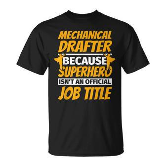 Mechanical Drafter Humor T-Shirt | Mazezy
