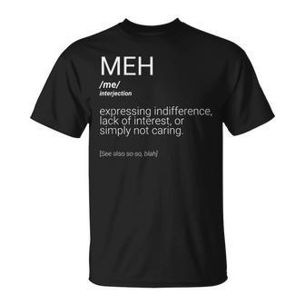 Meh Definition Saying Meme Quote Indifference T-Shirt | Mazezy