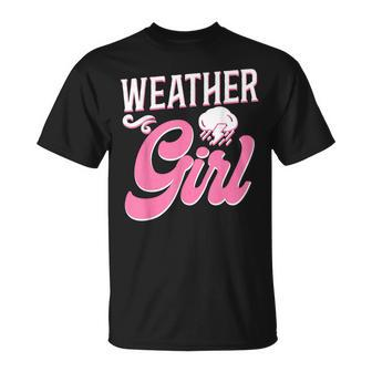 Meteorologist Weather Forecast Meteorology Girl Weather Girl Unisex T-Shirt - Seseable