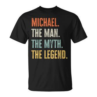 Michael The Best Man Myth Legend Funny Best Name Michael Unisex T-Shirt | Mazezy