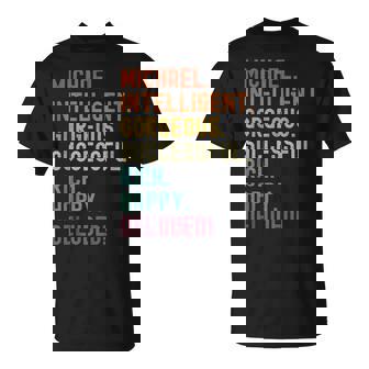 Michael Deluded Sarcastic Funny Michael Unisex T-Shirt | Mazezy