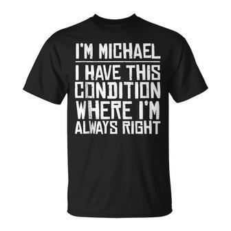 Michael Name Personalized Birthday Funny Michael First Name Unisex T-Shirt | Mazezy