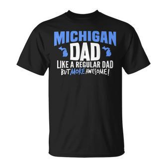 Michigan Dad Fathers Day More Awesome Dad T-shirt - Thegiftio UK