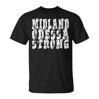 Midland Odessa Strong West Texas Strong T-Shirt | Mazezy