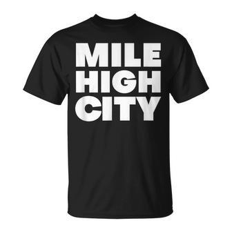 Mile High City - Denver Colorado - 5280 Miles High Unisex T-Shirt | Mazezy