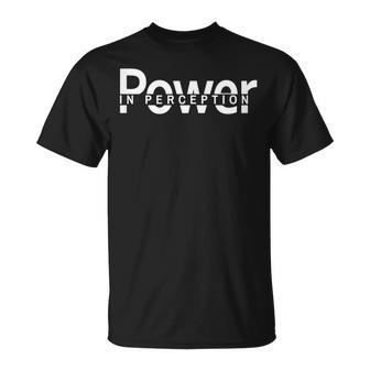 Mindset Motivational Quote Power In Perception T-Shirt | Mazezy CA