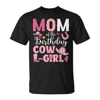 Mom Of The Birthday Cowgirl Rodeo Party Bday Girl Party Unisex T-Shirt | Mazezy
