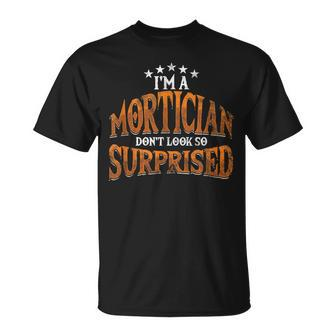 Mortician Look Surprised Funeral Mortuary Death Coffin T-Shirt | Mazezy