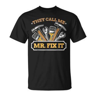 Mr Fix It Dad Handyman Handy Dad Mechanic Fathers Day  Gift For Women Unisex T-Shirt