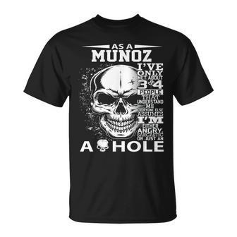 As A Munoz I've Only Met About 3 Or 4 People 300L2 It's Thin T-Shirt | Mazezy