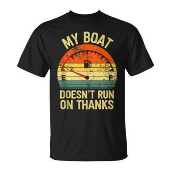 My Boat Doesnt Run On Thanks Funny Boating Retro Vintage Unisex T-Shirt - Thegiftio UK