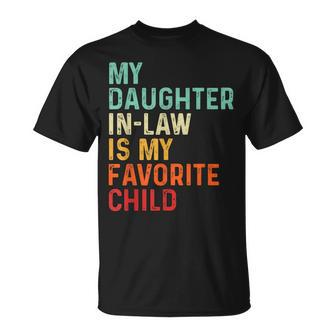 My Daughter In Law Is My Favorite Child Fathers Day In Law Unisex T-Shirt