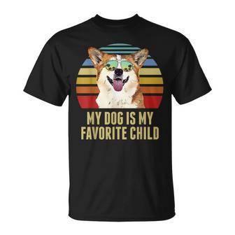 My Dog Is My Favorite Child Funny Corgi Unisex T-Shirt | Mazezy