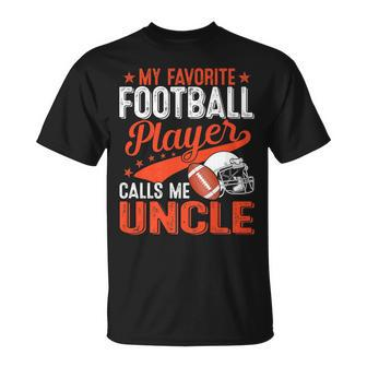 My Favorite Football Player Calls Me Uncle Football Sport Unisex T-Shirt | Mazezy CA