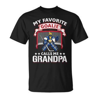 My Favorite Goalie Calls Me Grandpa Soccer Hockey Gift Unisex T-Shirt | Mazezy
