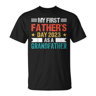 My First Fathers Day As A Grandfather 2023 Fathers Day Unisex T-Shirt - Seseable