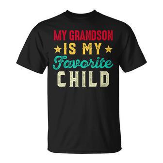 My Grandson Is My Favorite Child Funny Grandpa Grandma Unisex T-Shirt - Seseable