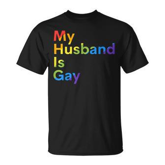 My Husband Is Gay Lgbtq Pride Unisex T-Shirt - Seseable