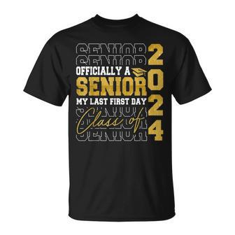 My Last First Day Senior 2024 Back To School Class Of 2024 Unisex T-Shirt - Seseable