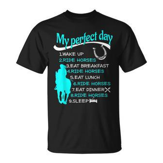 My Perfect Day Wake Up Ride Horses Cowgirl Unisex T-Shirt | Mazezy