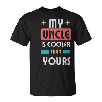 My Uncle Is Cooler Than Yours - My Uncle Is Cooler Than Yours Unisex T-Shirt - Monsterry DE