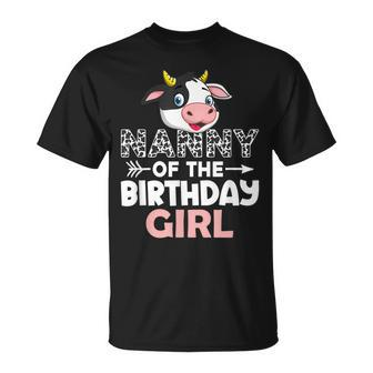 Nanny Of The Birthday Girl Cows Farm Cow Nanny Unisex T-Shirt | Mazezy