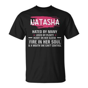 Natasha Name Gift Natasha Hated By Many Loved By Plenty Heart Her Sleeve V2 Unisex T-Shirt - Seseable