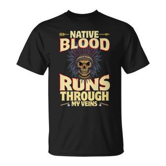 Native Blood Runs Through My Veins Indigenous Peoples T-Shirt | Mazezy