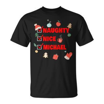 Naughty Nice Michael Funny Christmas Michael Name   Unisex T-Shirt