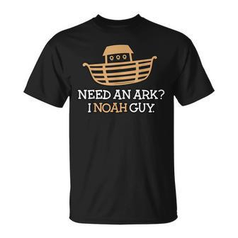 Need An Ark I Know Noah Guy T-Shirt | Mazezy DE