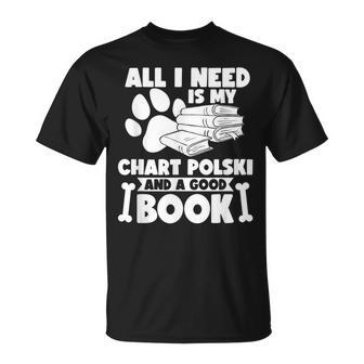 All I Need Is My Chart Polski And A Good Book T-Shirt | Mazezy