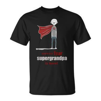 Never Fear Supergrandpa Is Here Superhero Grandpa Gift Unisex T-Shirt | Mazezy