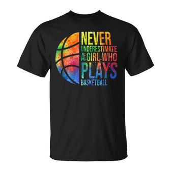 Never Underestimate A Girl Who Play Basketball Funny Gift Basketball Funny Gifts Unisex T-Shirt | Mazezy