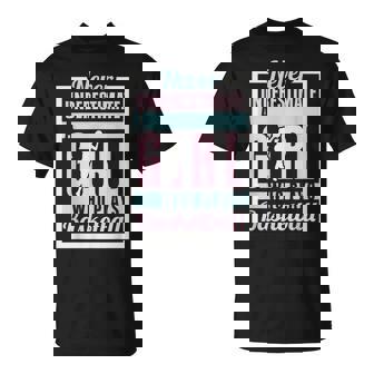 Never Underestimate A Girl Who Plays Basketball Woman Basketball Funny Gifts Unisex T-Shirt | Mazezy