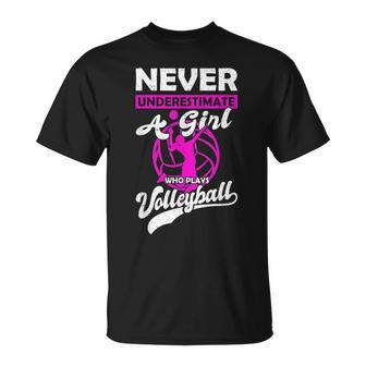 Never Underestimate A Girl Who Plays Volleyball Gift Unisex T-Shirt - Seseable