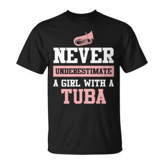 Never Underestimate A Girl With A Tuba Funny Tuba Unisex T-Shirt - Seseable