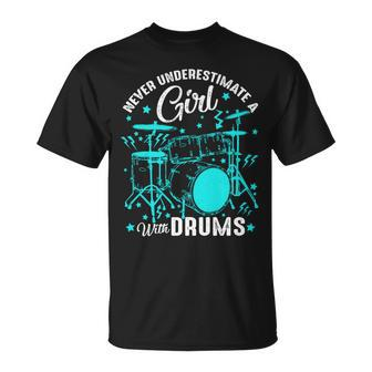 Never Underestimate A Girl With Drums Drummer Unisex T-Shirt - Seseable