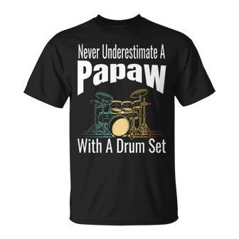 Never Underestimate A Papaw With A Drum Set Retro Drummer Unisex T-Shirt - Seseable