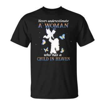 Never Underestimate A Woman Who Has A Child In Heaven Unisex T-Shirt - Seseable